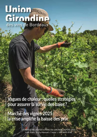 la couverture du magazine union girondine du mois de juin présentant le travail de la vigne sous le soleil et la chaleur